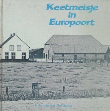 H A van der Nol-Spoor: Keetmeisje in Europoort, Ophalen of Verzenden, Gelezen