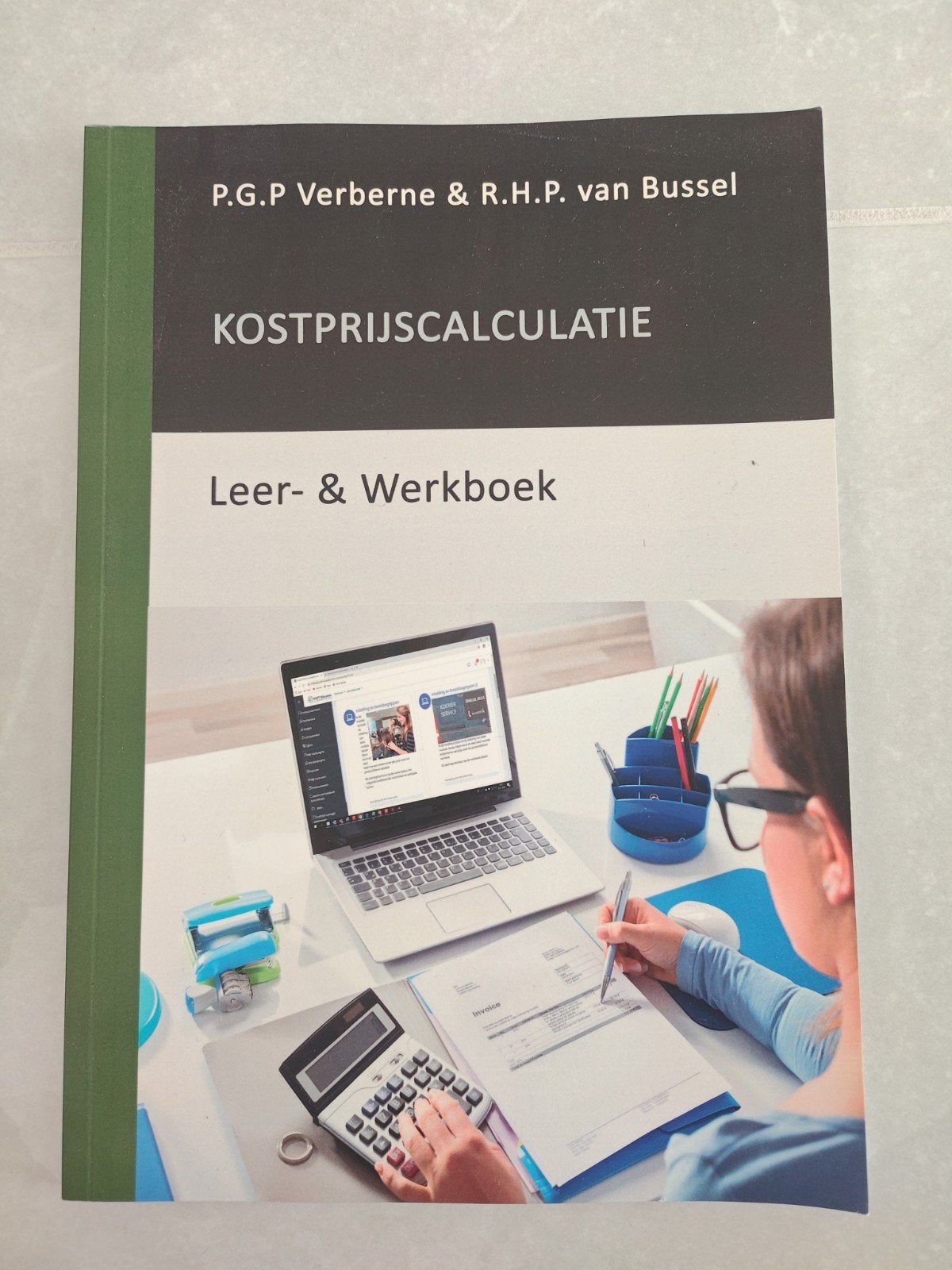 Kostprijscalculatie Leer- & Werkboek P.G.P Verberne, P.G.P Verberne & R.H.P. van Bussel, Zo goed als nieuw, Gamma, HBO