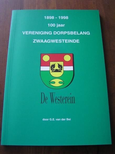 De Westerein 100 jaar Ver. Dorpsbelang Zwaagwesteinde, NIEU, Ophalen of Verzenden, Nieuw