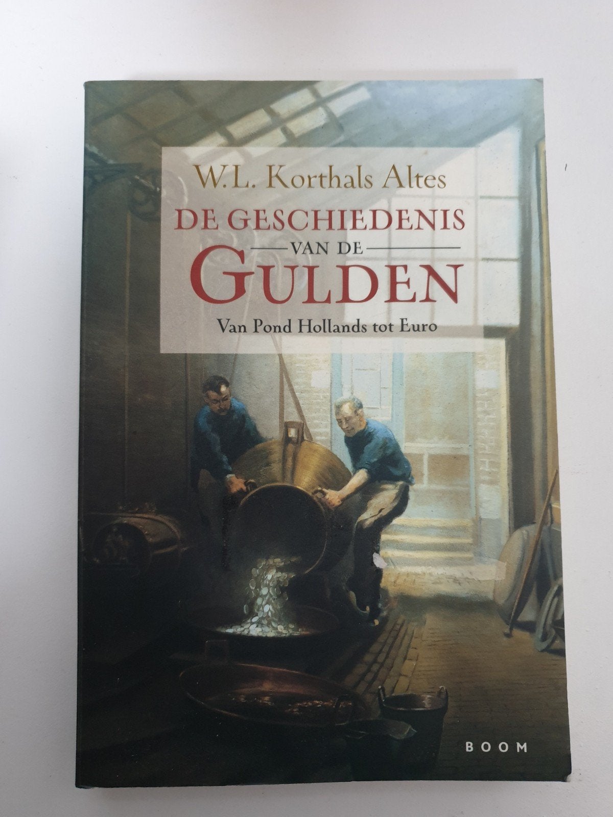 De Geschiedenis van de Gulden - W.L. Korthals Altes, Ophalen of Verzenden, Gelezen, W.L. Korthals Altes