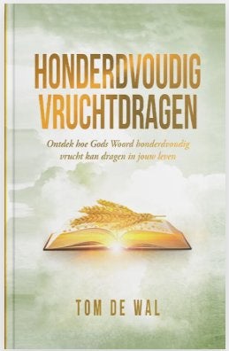 Honderdvoudig Vruchtdragen - Tom de Wal, Boeken, Ophalen, Nieuw, Tom de Wal, Christendom | Protestants