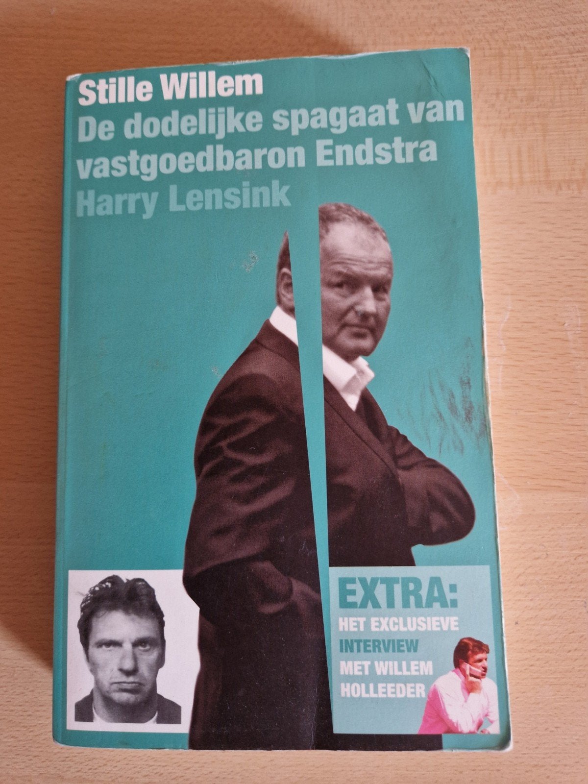 Stille Willem De dodelijke spagaat van vastgoedbaron Endstra, Boeken, Ophalen of Verzenden, Gelezen, Harry Lensink, Overige