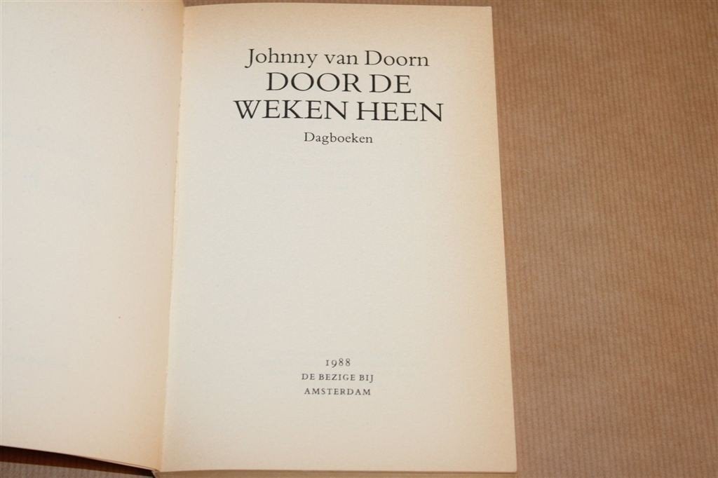 Door de Weken Heen — Johnny van Doorn Dagboeken 1e dr 1988, Ophalen of Verzenden, Gelezen