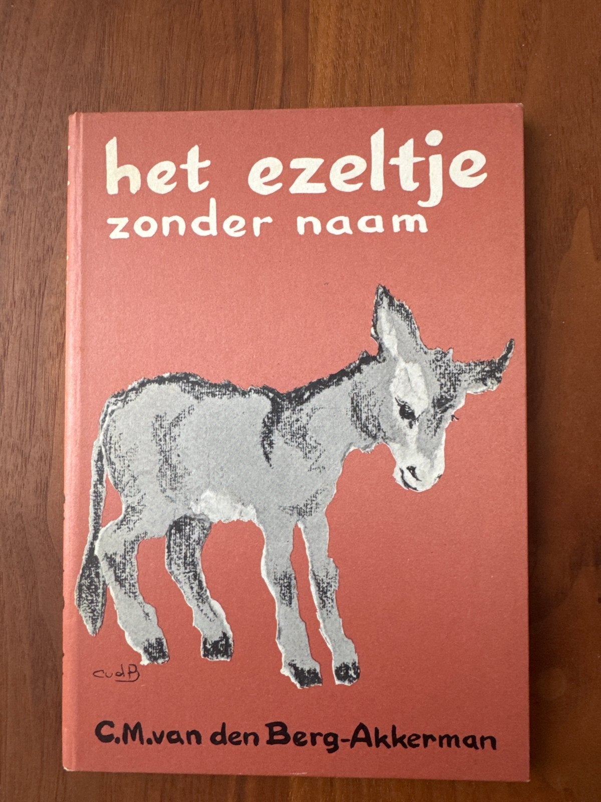 Het Ezeltje Zonder Naam - C.M. van den Berg-Akkerman, Ophalen of Verzenden, Gelezen