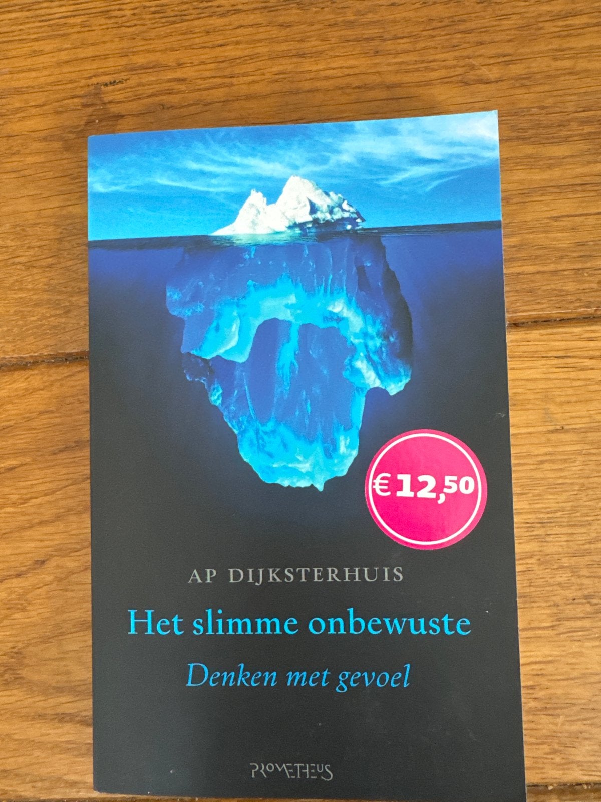 Het slimme onbewuste - Ap Dijksterhuis (Psychologie), Ophalen of Verzenden, Zo goed als nieuw, Cognitieve psychologie