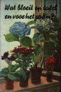 Wat bloeit op tafel en voor het raam? Bruno Schönfelder, Ophalen of Verzenden, Zo goed als nieuw, Tuinieren en Tuinplanten