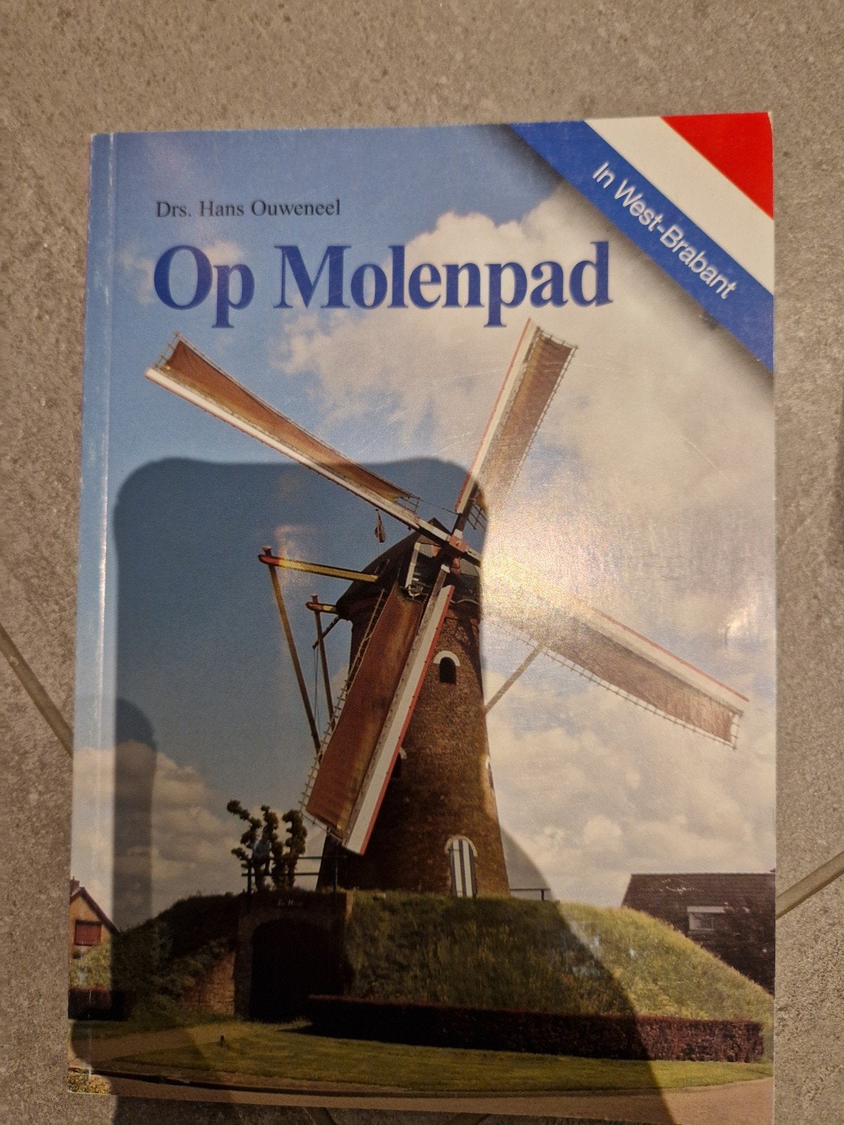 Op Molenpad - Drs. Hans Ouweneel (In West-Brabant), Ophalen of Verzenden, Zo goed als nieuw, Drs. Hans Ouweneel