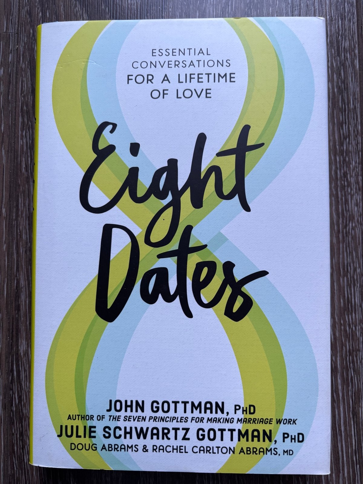 Eight Dates - John Gottman - Julie Schwartz Gottman, Boeken, Ophalen of Verzenden, Zo goed als nieuw