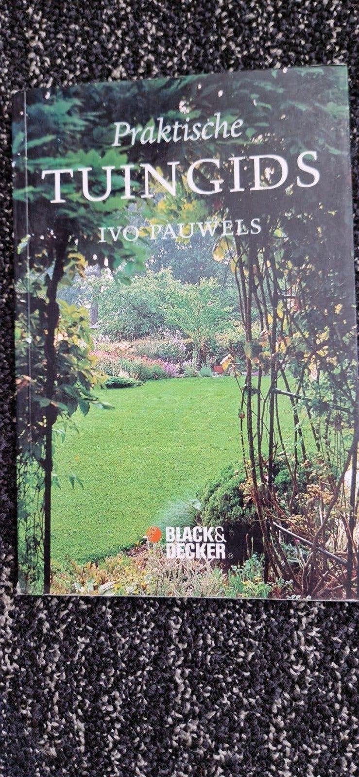 Praktische Tuingids - Ivo Pauwels (Black & Decker), Ophalen of Verzenden, Zo goed als nieuw, Ivo Pauwels, Tuinieren en Tuinplanten