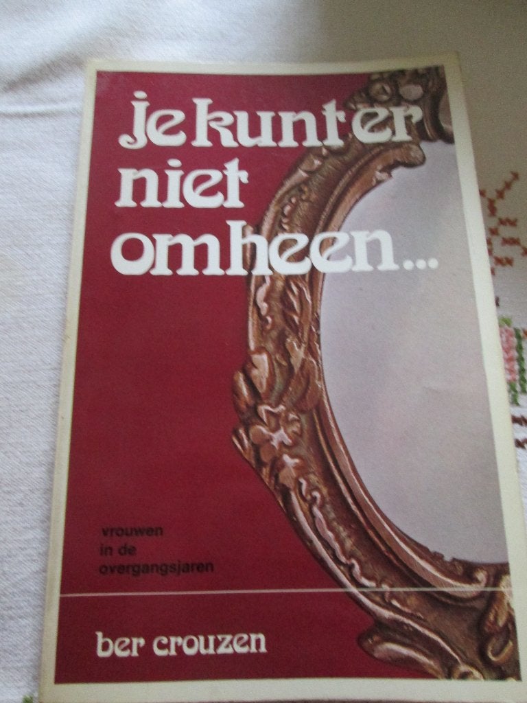 Je kunt er niet omheen Ber Crouzen/Marjolijn Bastin Overgang, Ophalen of Verzenden, Zo goed als nieuw