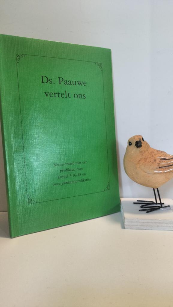 Paauwe, Ds. J.P.; Ds. Paauwe vertelt ons, Ophalen of Verzenden, Gelezen, Christendom | Protestants