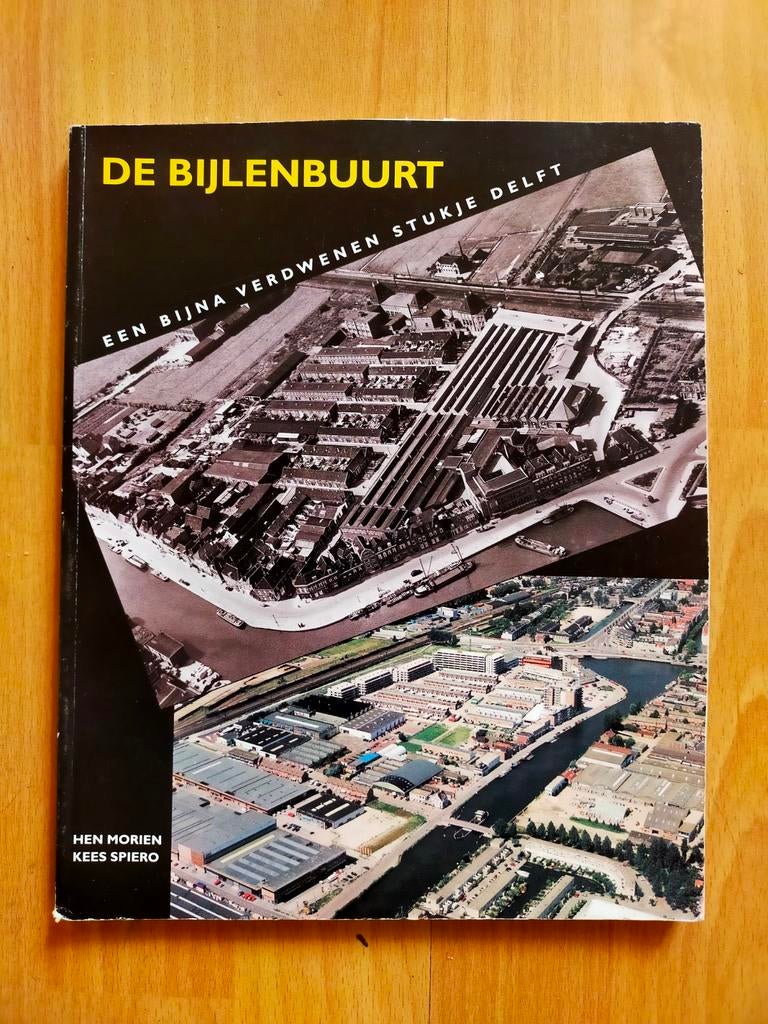 De Bijlenbuurt - een bijna verdwenen stuk (1999), Ophalen of Verzenden, 20e eeuw of later, Gelezen