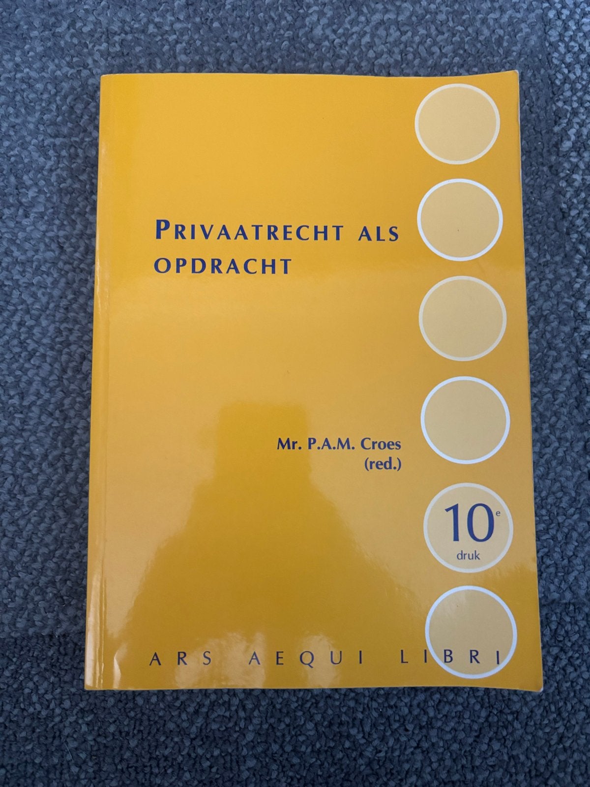 Privaatrecht als Opdracht - Mr. P.A.M. Croes (10e druk), Boeken, Ophalen of Verzenden, Gamma, Zo goed als nieuw, HBO