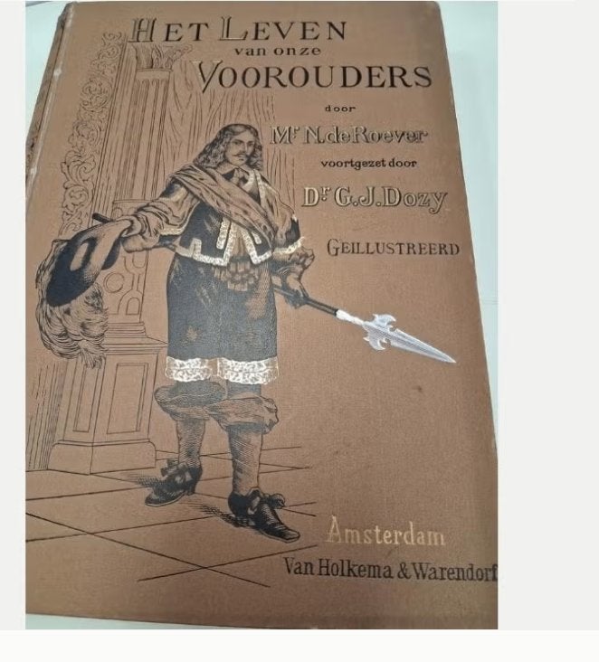 Het Leven van onze Voorouders - M.N. de Roever, D.G.J. Dozy, Boeken, Gelezen, 15e en 16e eeuw, Ophalen of Verzenden, M.N. de Roever, D.G.J. Dozy