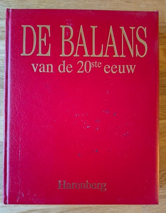 Boek De Balans van de 20e eeuw Hardcover, Boeken, Geschiedenis | Wereld, Ophalen of Verzenden, Gelezen