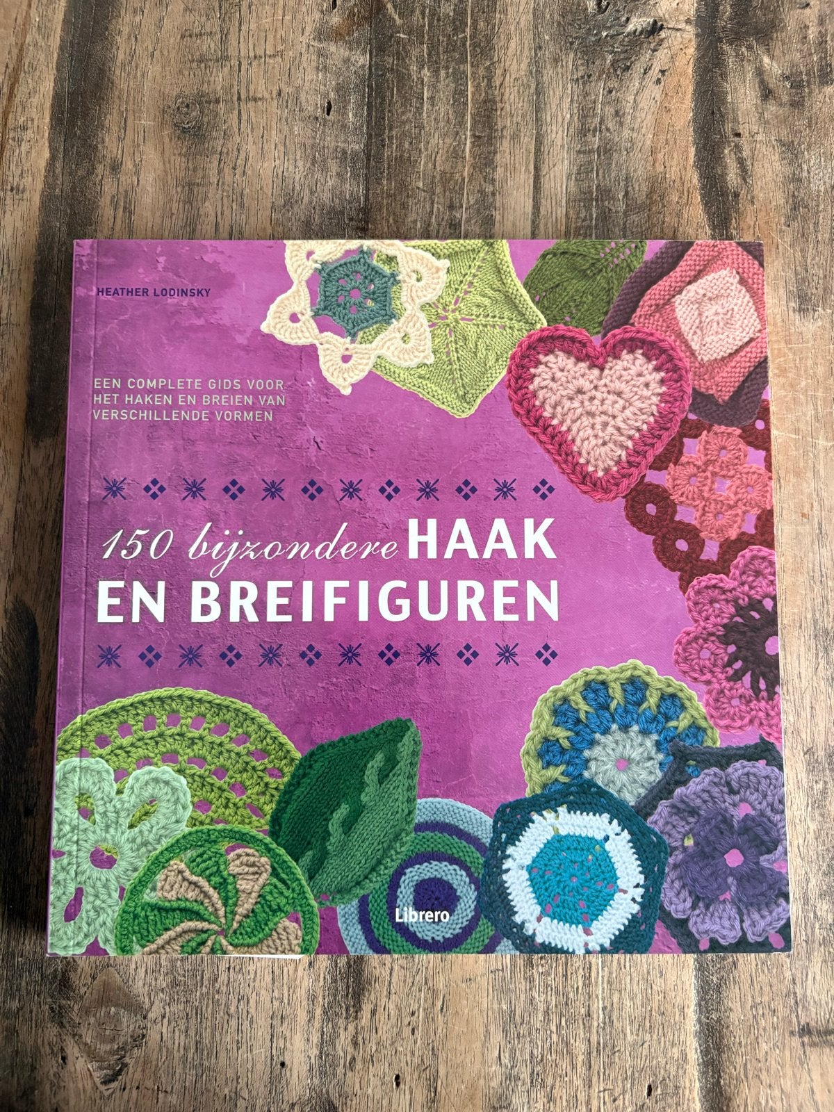 150 Bijzondere Haak- en Breifiguren - Heather Lodinsky, Ophalen of Verzenden, Zo goed als nieuw, Breien en Haken