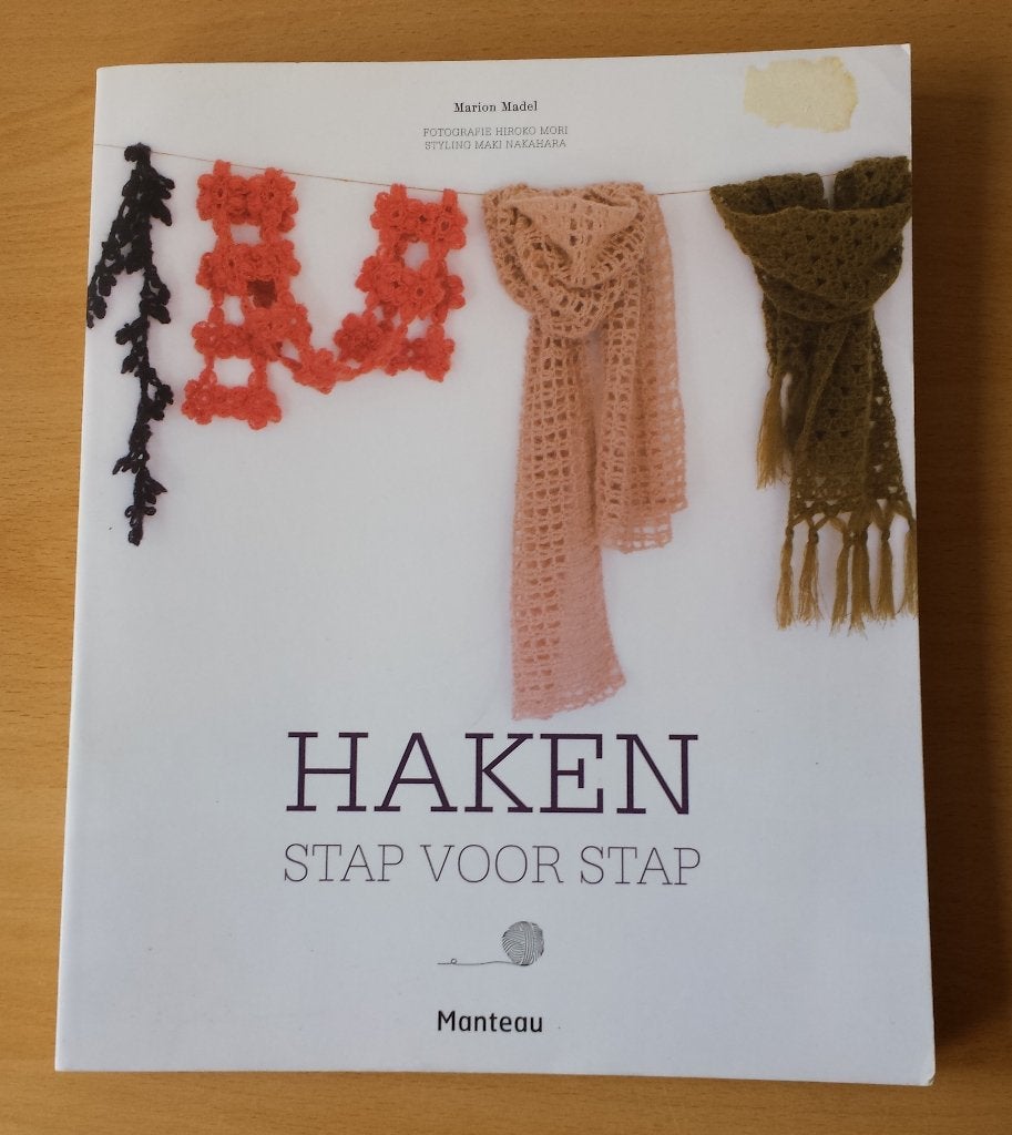 Haken Stap voor Stap - Marion Madel - 2012, Hobby en Vrije tijd, Breien en Haken, Gebruikt, Ophalen of Verzenden, Nvt, Patroon of Boek