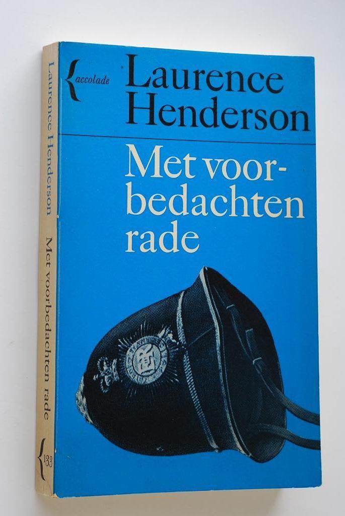 Met voorbedachten rade - Laurence Henderson (1969), Boeken, Verzenden, Zo goed als nieuw