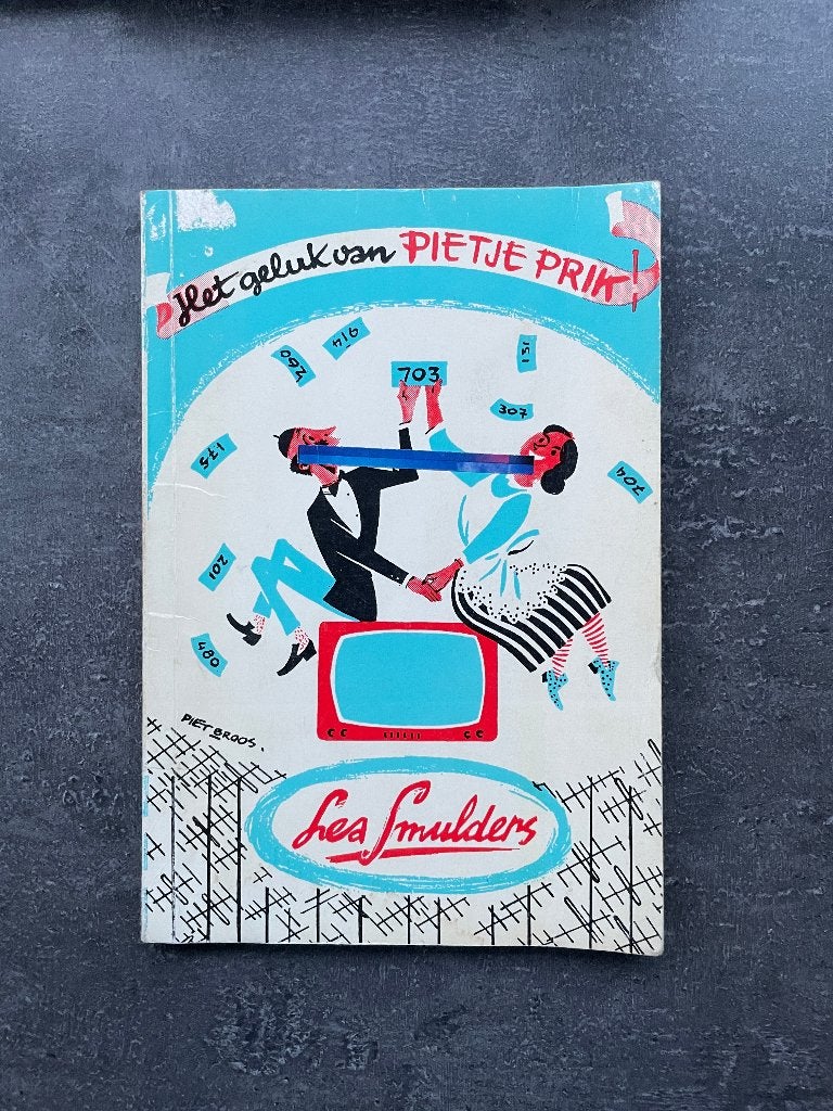 Het geluk van Pietje Prik van Lea Smulders, Ophalen, Gelezen, Lea Smulders, Fictie algemeen
