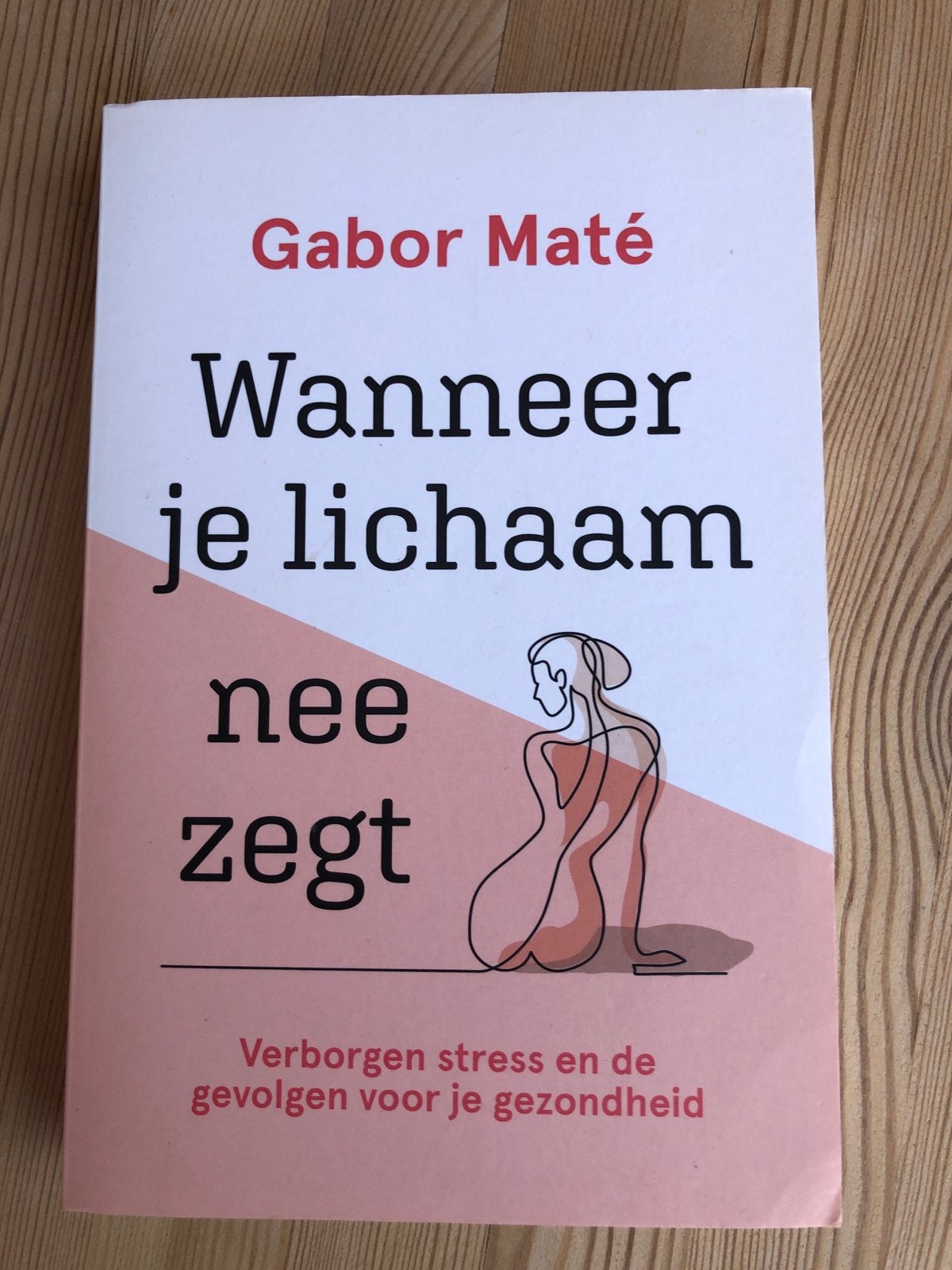 Wanneer je lichaam nee zegt - Gabor Maté (licht beschadigd), Ophalen of Verzenden, Gelezen, Gezondheid en Conditie