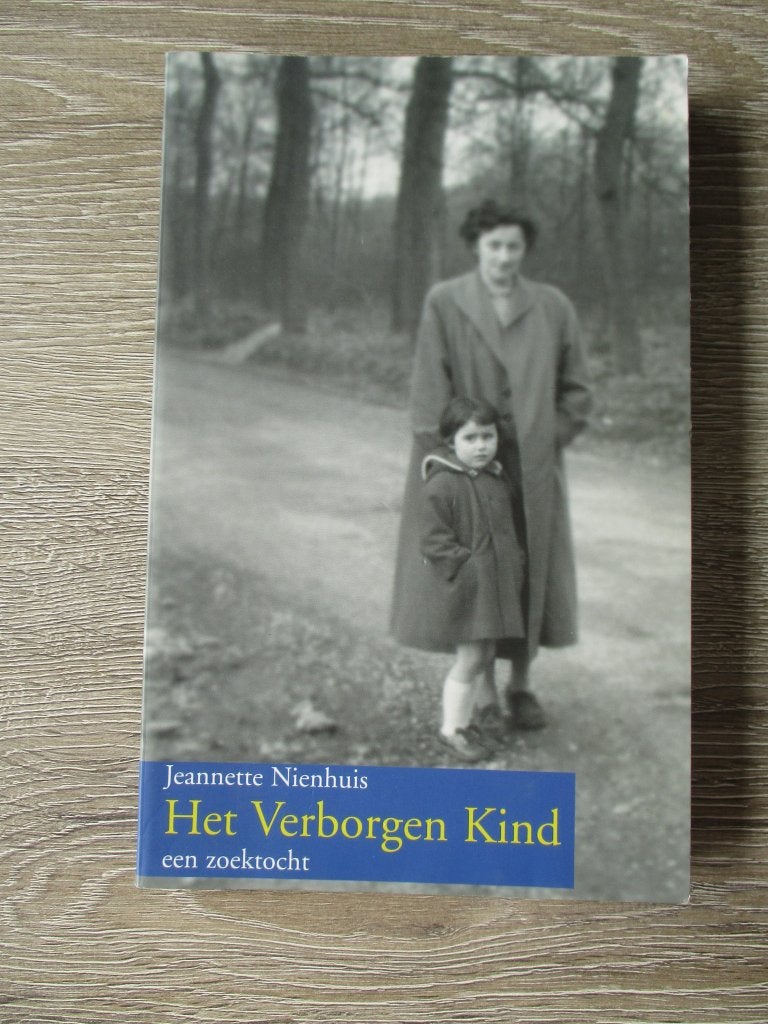 Het verborgen kind een zoektocht - Jeannette Nienhuis, Ophalen of Verzenden, Gelezen, Nederland