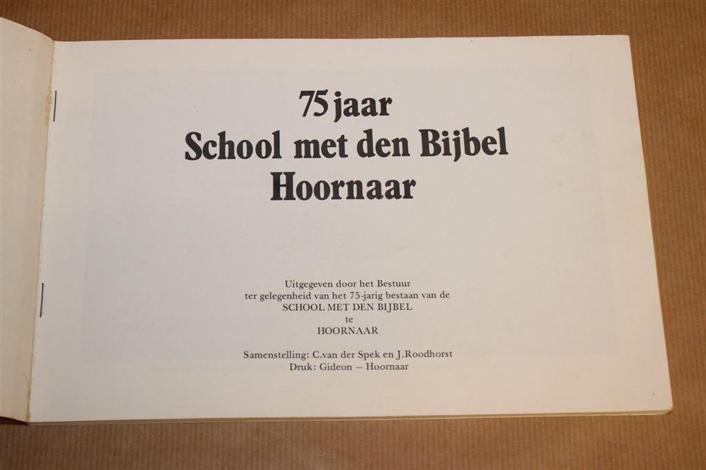 75 Jaar School met den Bijbel Hoornaar — Jubileumboek 1984, Boeken, Geschiedenis | Stad en Regio, Ophalen of Verzenden, Gelezen