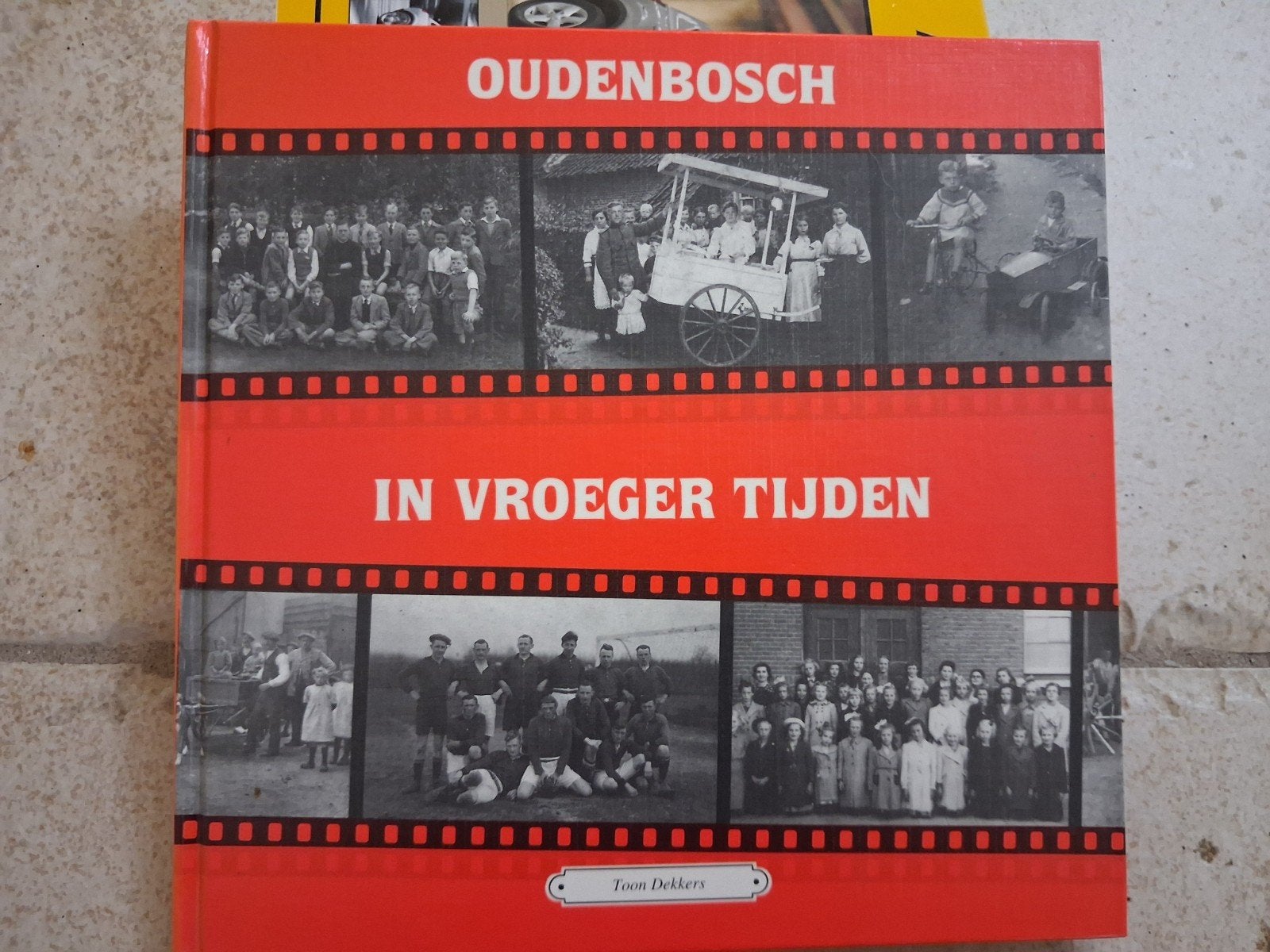 Oudenbosch in Vroeger Tijden Fotoboek, Boeken, Ophalen of Verzenden, 20e eeuw of later, Zo goed als nieuw, Toon Dekkers