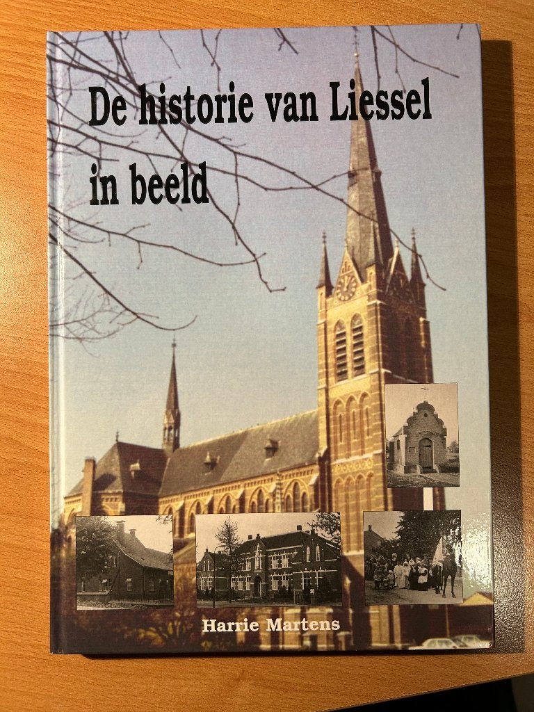 NIEUW: De HISTORIE van LIESSEL in beeld door Harrie Martens, Ophalen of Verzenden, Nieuw