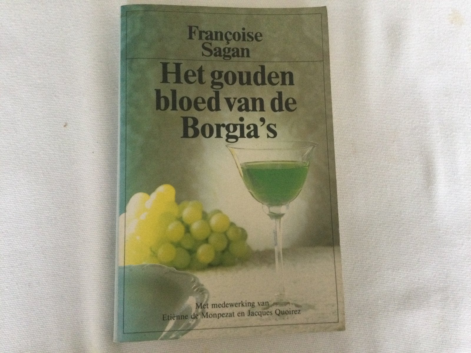 Françoise Sagan, Het gouden bloed van de Borgia’s, Ophalen of Verzenden, Gelezen, Europa overig