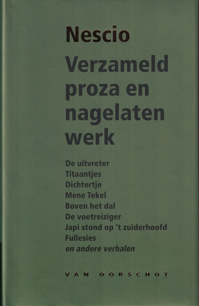 Nescio, Verzameld proza en nagelaten werk,  6e druk 2012, Boeken, Ophalen of Verzenden, Zo goed als nieuw, Nederland, Nescio