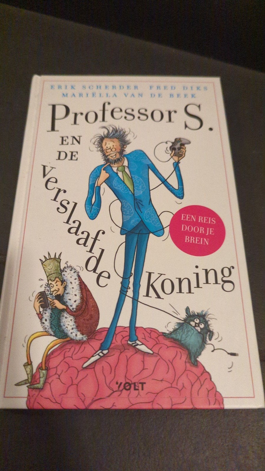 Professor S. en de Verslaafde Koning - Erik Scherder, Boeken, Ophalen of Verzenden, Zo goed als nieuw, Erik Scherder, Fred Diks, Mariëlla van de Beek