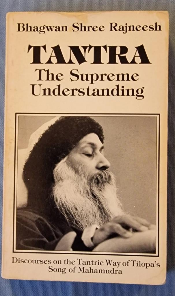 Tantra: The Supreme Understanding - Bhagwan Shree Rajneesh, Gelezen, Bhagwan shree rajneesh, Ophalen of Verzenden, Meditatie of Yoga