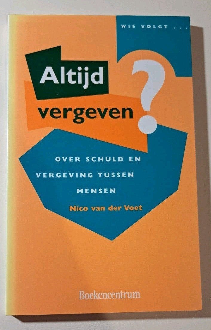 Altijd vergeven? Over schuld en vergeving tussen mensen, Ophalen of Verzenden, Gelezen, Nico van der Voet, Christendom | Protestants