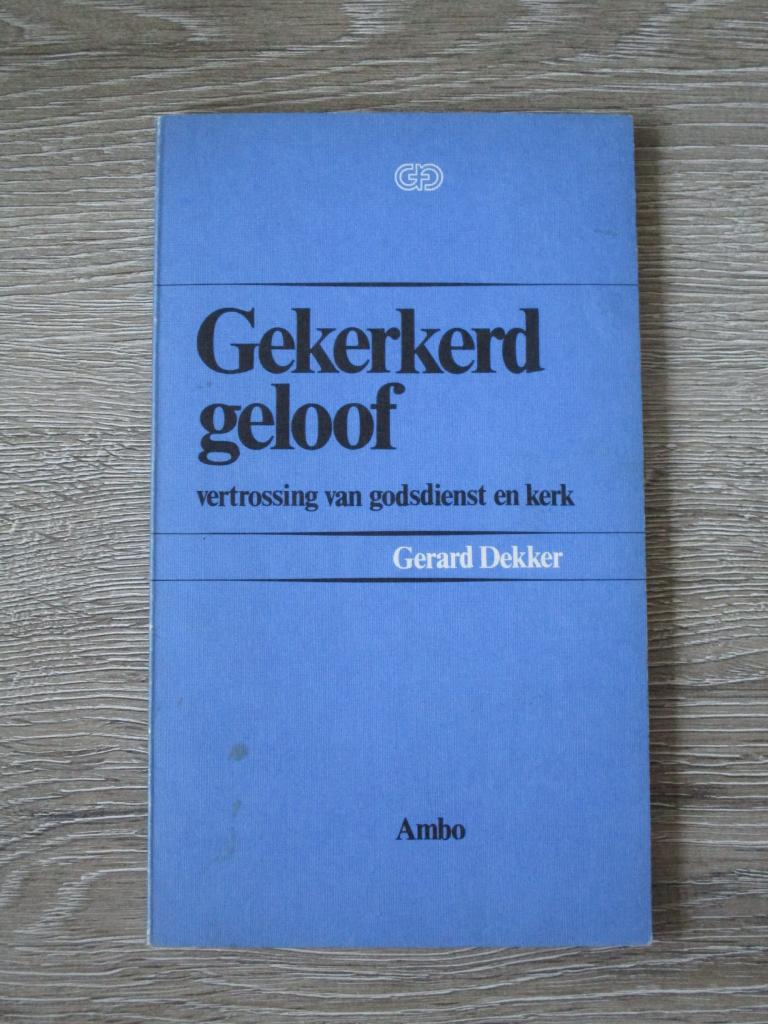 Gekerkerd geloof; vertrossing van godsdienst en kerk - Ger, Ophalen of Verzenden, Gelezen