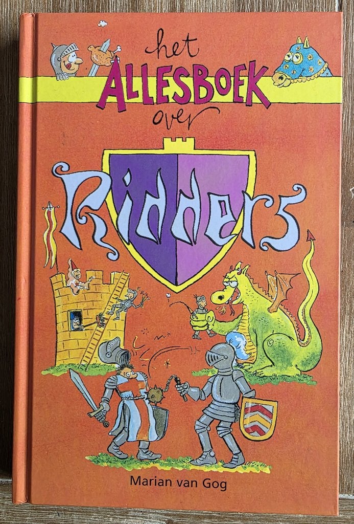 Het allesboek over ridders - Marian van Gog  , Boeken, Ophalen of Verzenden, Zo goed als nieuw, Marian van Gog, Fictie algemeen