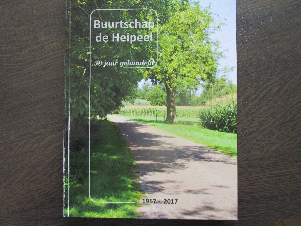 Buurtschap de Heipeel, 50 jaar gebundeld 1967 -2017(Zeeland), Ophalen of Verzenden, Nieuw