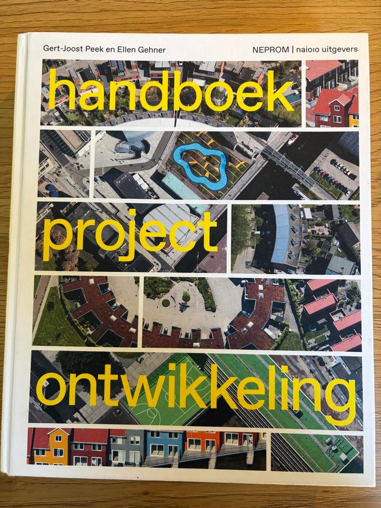Handboek Projectontwikkeling - Gert-Joost Peek & Ellen Gehne, Boeken, Ophalen of Verzenden, Gamma, Zo goed als nieuw, HBO