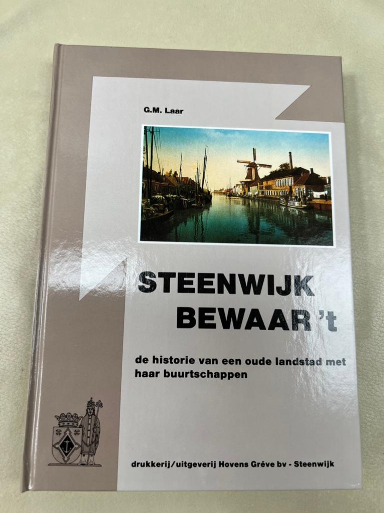 NIEUW! Boek HISTORIE “Steenwijk Bewaar ‘t” Gebonden 288 pag., Boeken, 20e eeuw of later, Ophalen of Verzenden, Nieuw, G.M. Laar