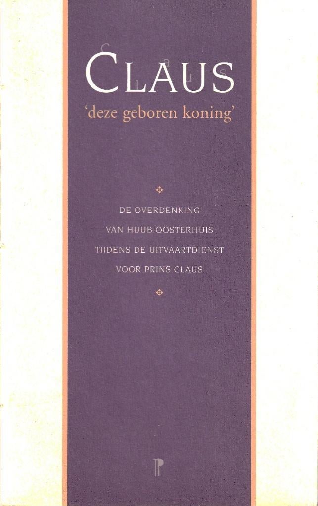 CLAUS - `deze geboren koning` - Huub Oosterhuis^^, Verzamelen, Koninklijk Huis en Royalty, Zo goed als nieuw, Kaart, Foto of Prent