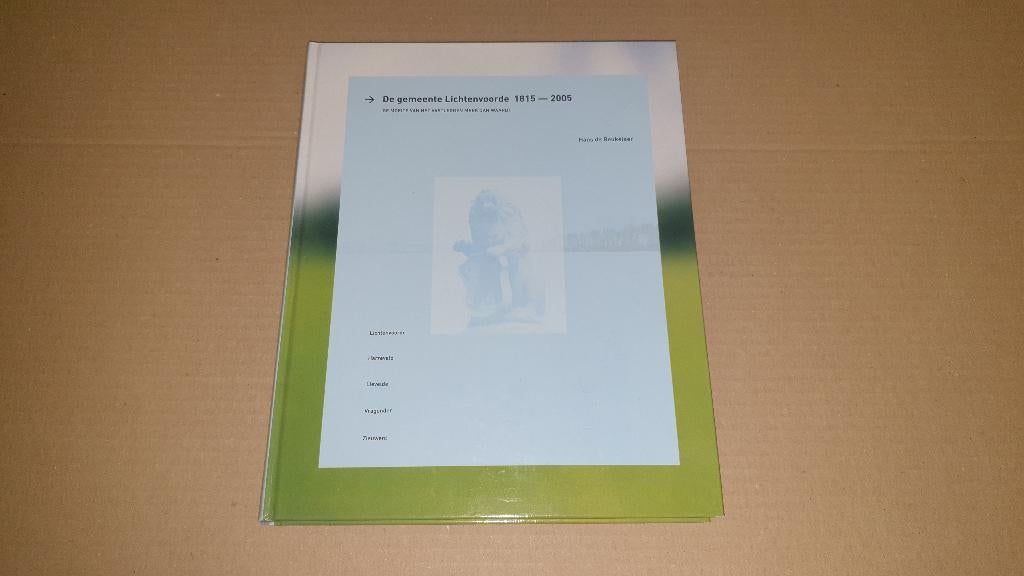 Boek - De gemeente Lichtenvoorde 1815 - 2005, Boeken, Ophalen of Verzenden, 20e eeuw of later, Zo goed als nieuw