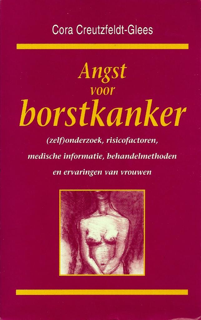 Cora Creutzfeldt-Glees - Angst voor borstkanker, Ophalen of Verzenden, Gelezen, Ziekte en Allergie
