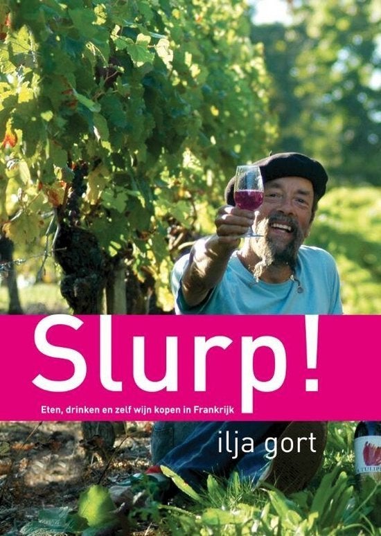 Slurp! - Ilja Gort, Ophalen of Verzenden, Gelezen, Ilja Gort, Frankrijk