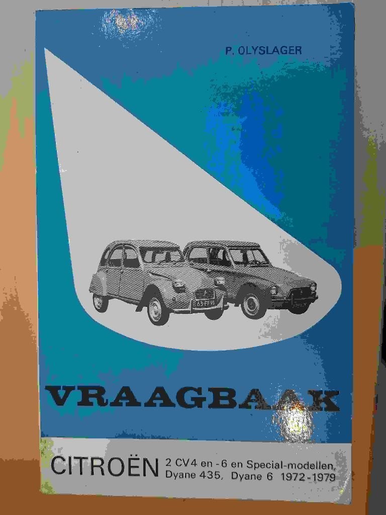 Vraagbaak Citroën 2 cv4 -6 en Dyane 1972 - 1079, Ophalen of Verzenden