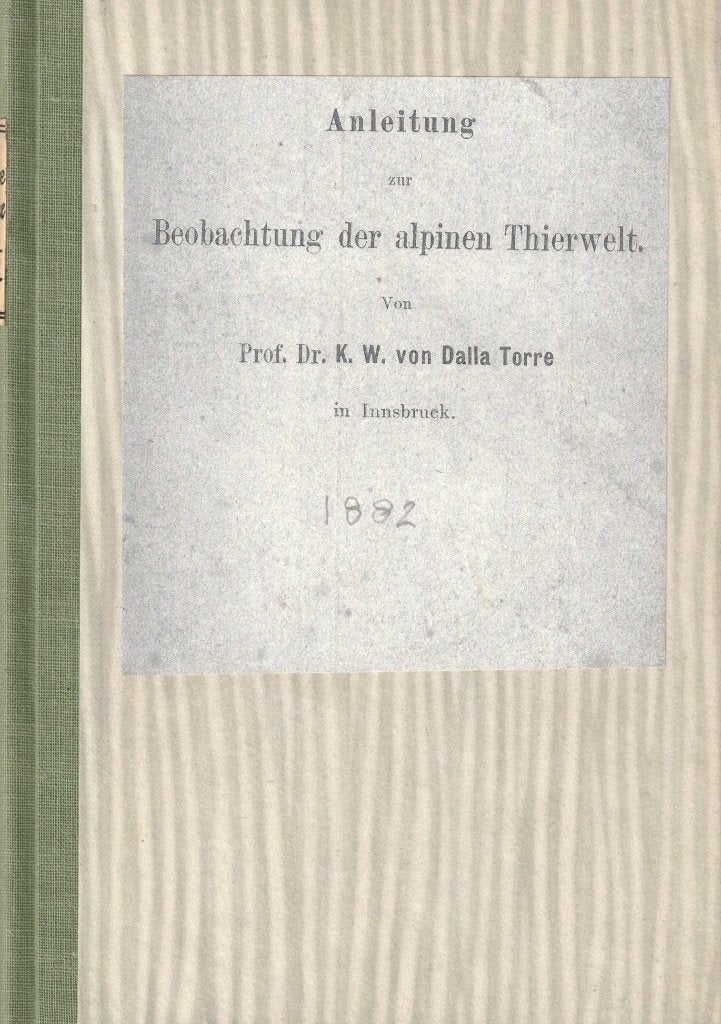 Anleitung zur Beobachtung der Alpinen Thierwelt, Gelezen, Ophalen of Verzenden, K.W. von Dalla Torre, Overige onderwerpen