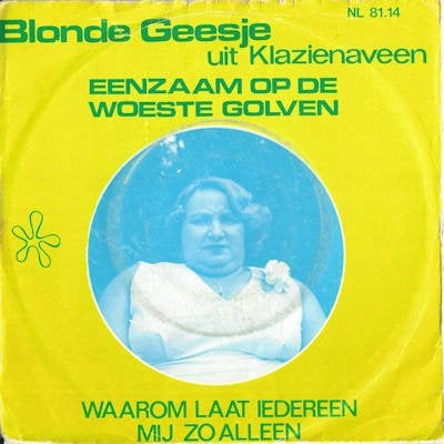 BLONDE GEESJE uit KLAZIENAVEEN 1981 SUPER PIRAAT !! B1987, Cd's en Dvd's, Vinyl Singles, Ophalen of Verzenden, Zo goed als nieuw