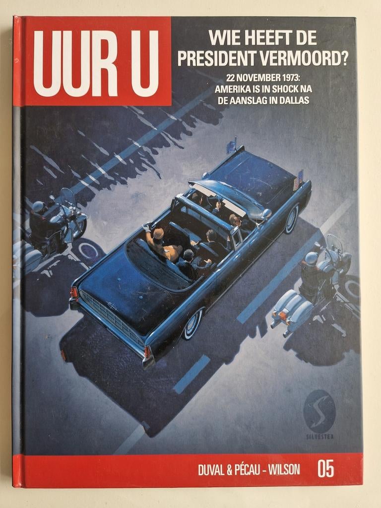 UUR U [5] WIE HEEFT DE PRESIDENT VERMOORD?, Verzenden, DUVAL & PÉCAU - WILSON, Eén stripboek, Zo goed als nieuw