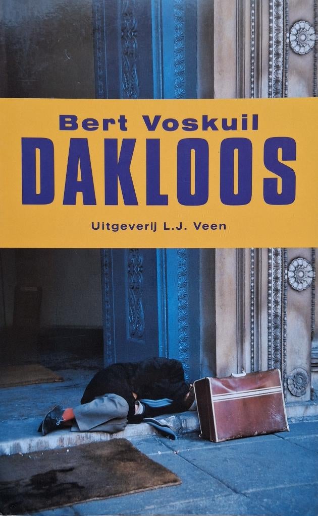 Bert Voskuil - Dakloos, Boeken, Ophalen of Verzenden, Zo goed als nieuw, Maatschappij en Samenleving, Nederland