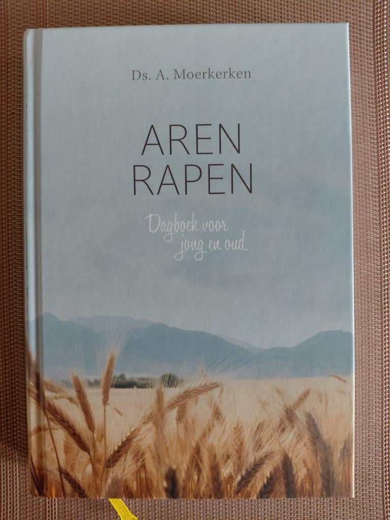 Aren rapen. Van Ds. A. Moerkerken. Dagboek voor jong en oud., Ophalen of Verzenden, Zo goed als nieuw, Ds. A. Moerkerken