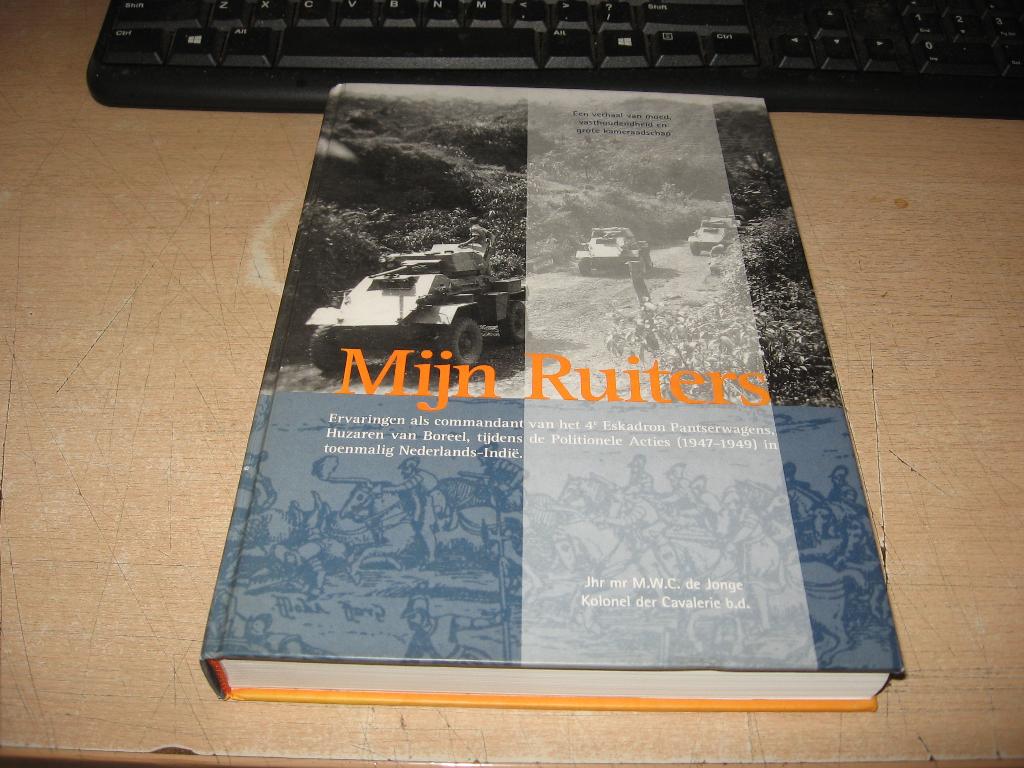 M.W.C.de Jonge       Mijn Ruiters(4e Eskadron Pantserwagens), Ophalen of Verzenden, Tweede Wereldoorlog, Zo goed als nieuw, Overige onderwerpen