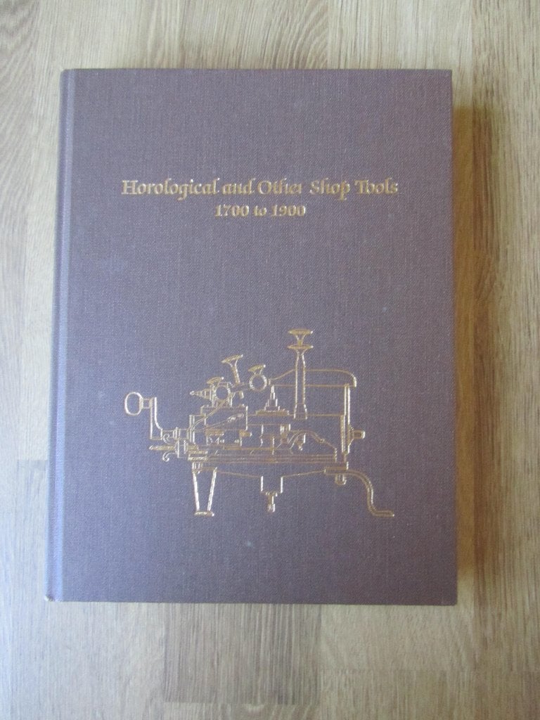 Horlogeboek-Horlogical and other Shop Tools 1700 - 1900 Crom, Boeken, Techniek, Ophalen of Verzenden, Zo goed als nieuw, Overige onderwerpen